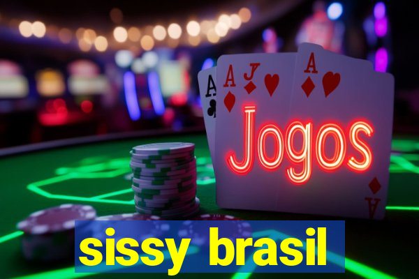 sissy brasil